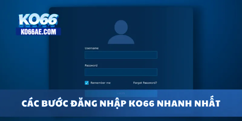 Các bước đăng nhập KO66 nhanh nhất