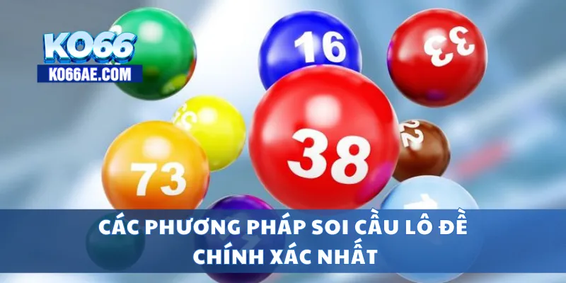 Các phương pháp soi cầu lô đề chính xác nhất