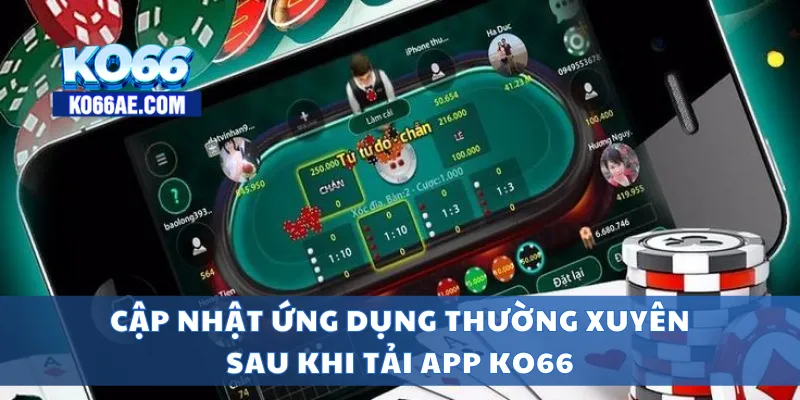 Tải APP KO66 Miễn Phí – Trải Nghiệm Mượt Mà Trên Mọi Thiết Bị 4 Cập nhật ứng dụng thường xuyên sau khi tải app KO66
