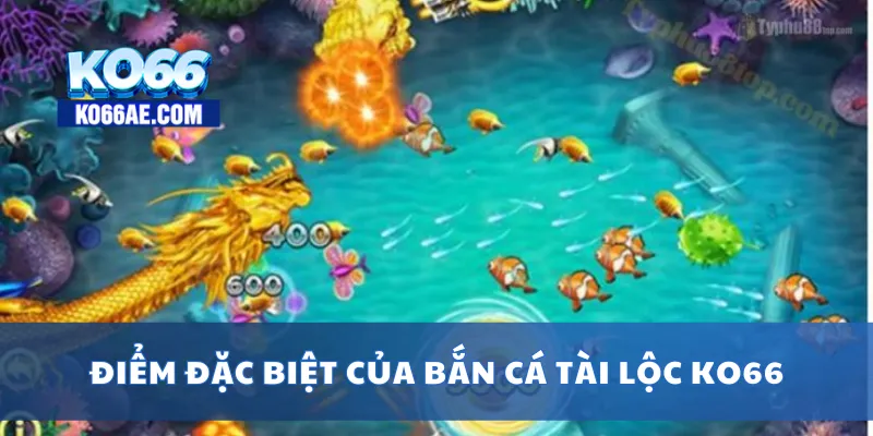 Bắn Cá Tài Lộc KO66 – Săn Xu Đổi Thưởng Nhanh Cực Đã 2 Điểm đặc biệt của bắn cá tài lộc KO66